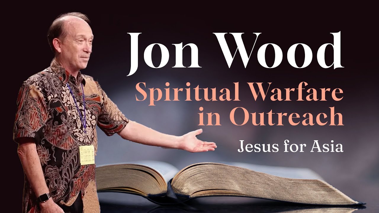 6/6 Jesus for Asia Presents Jon Wood 