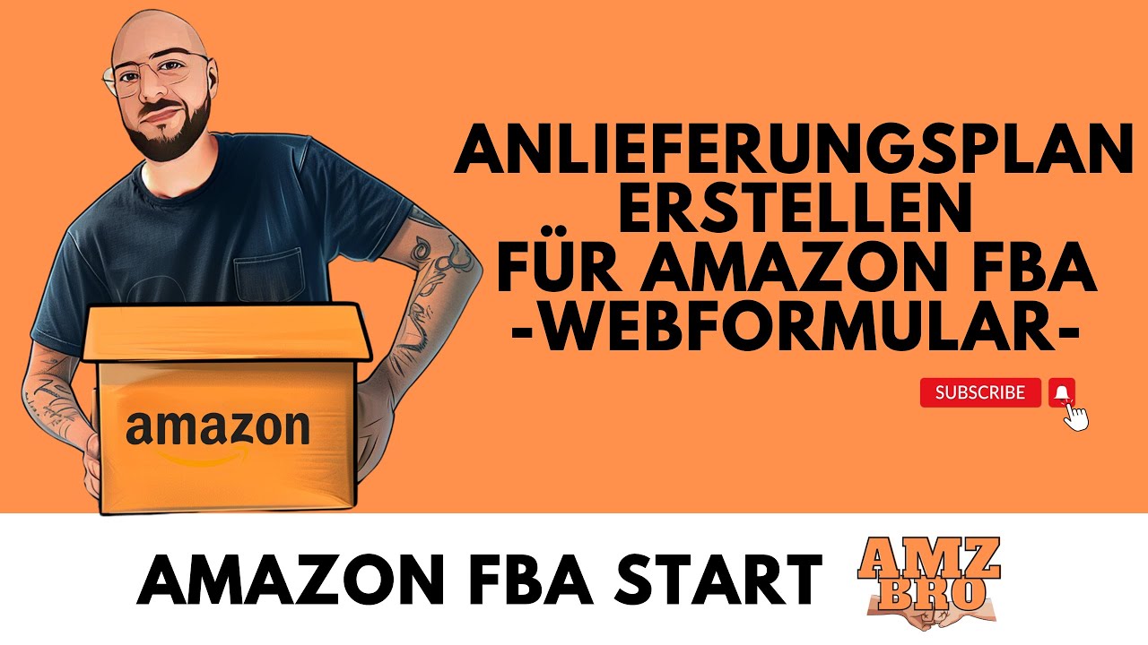 Anlieferplan erstellen für Amazon FBA Produkte – Ware an Amazon Lager senden - Anleitung Webformular