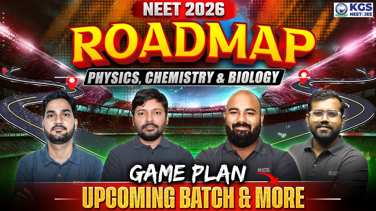 NEET 2026 Complete Roadmap | Physics, Chemistry, Biology Strategy + New Batch Details