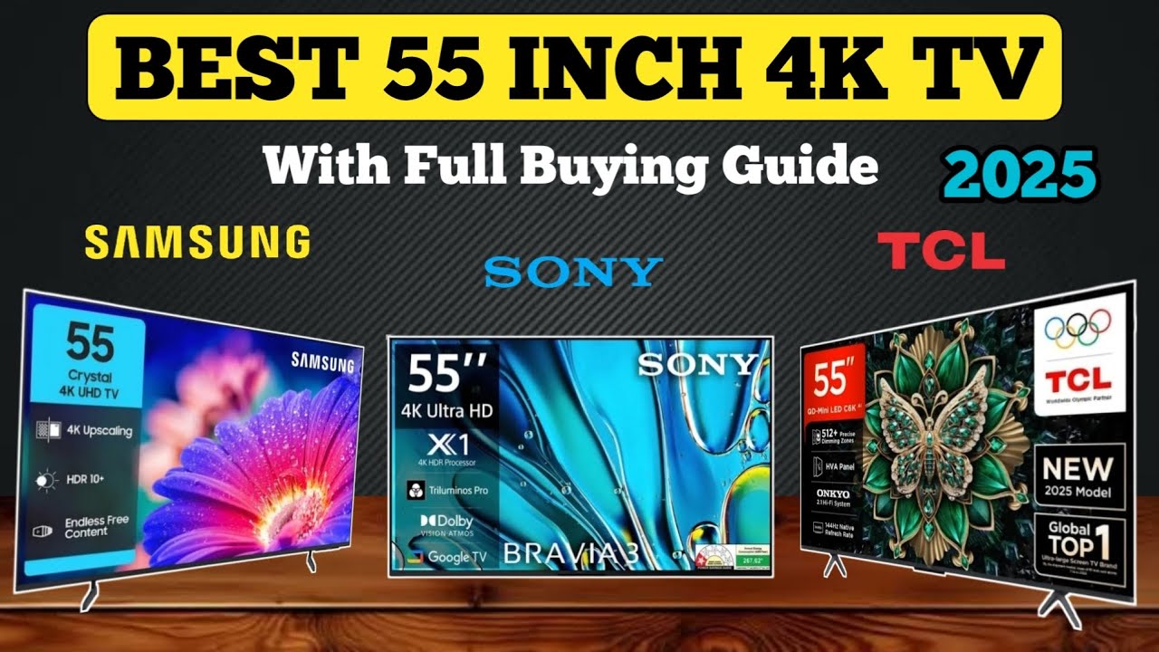 Top 3 Best 55 Inch 4K TVs in 2025 🔥 TCL Mini LED vs Samsung Crystal vs Sony Bravia