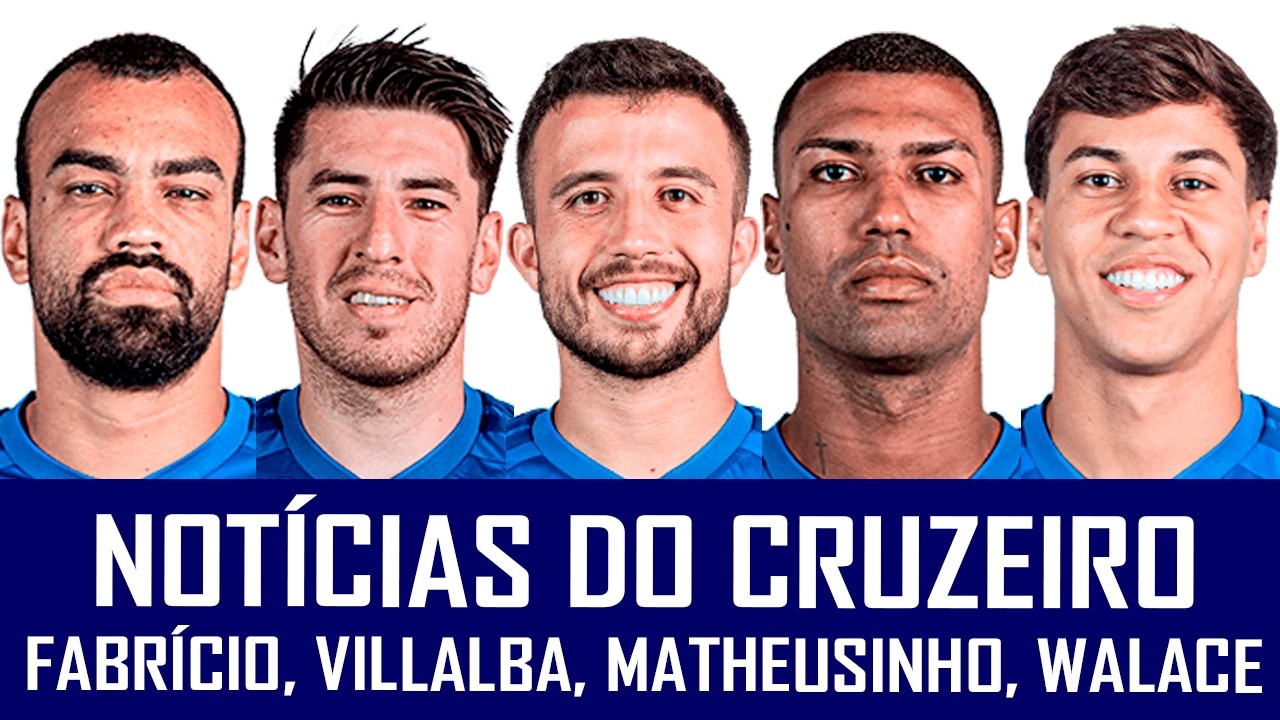 NOTÍCIAS DO CRUZEIRO: VILLALBA, FABRÍCIO BRUNO, MATHEUS HENRIQUE, WALACE E JAPA