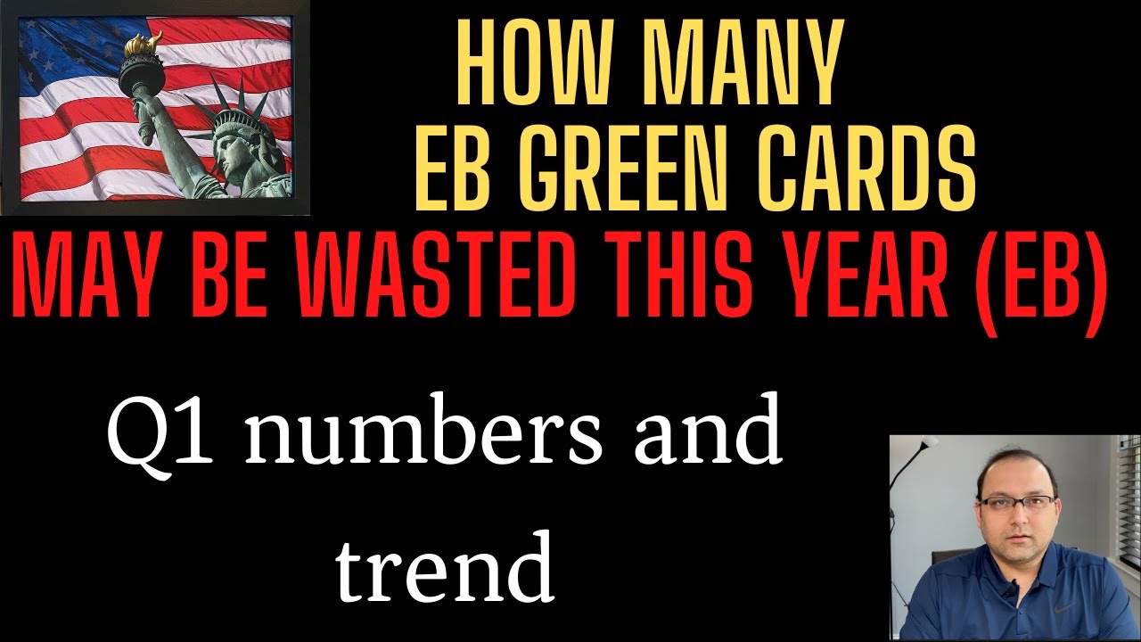 How many EB green cards may be wasted this year? Quarterly number analysis