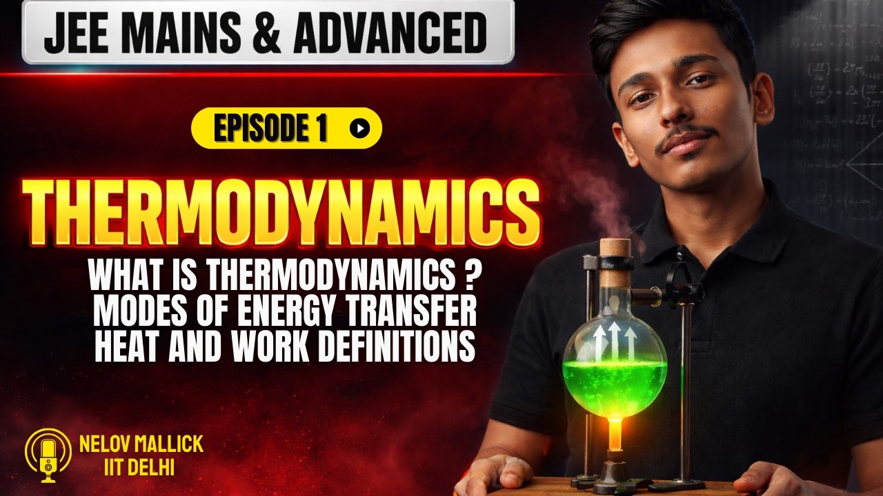 Thermodynamics Complete Theory + Problem Solving | JEE Mains & NEET 2026–27 Preparation