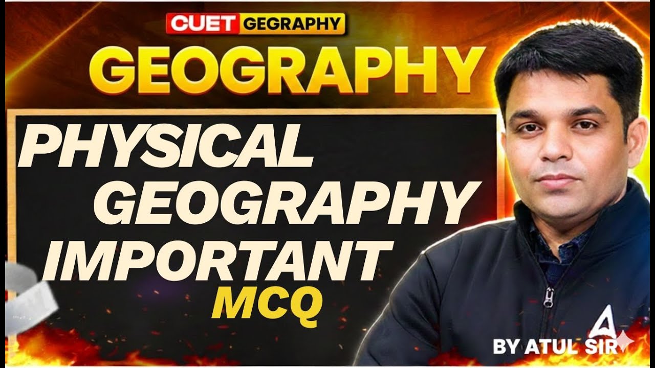 CUET PG Geography 2026 | Physical Geography | Important MCQs & Concepts