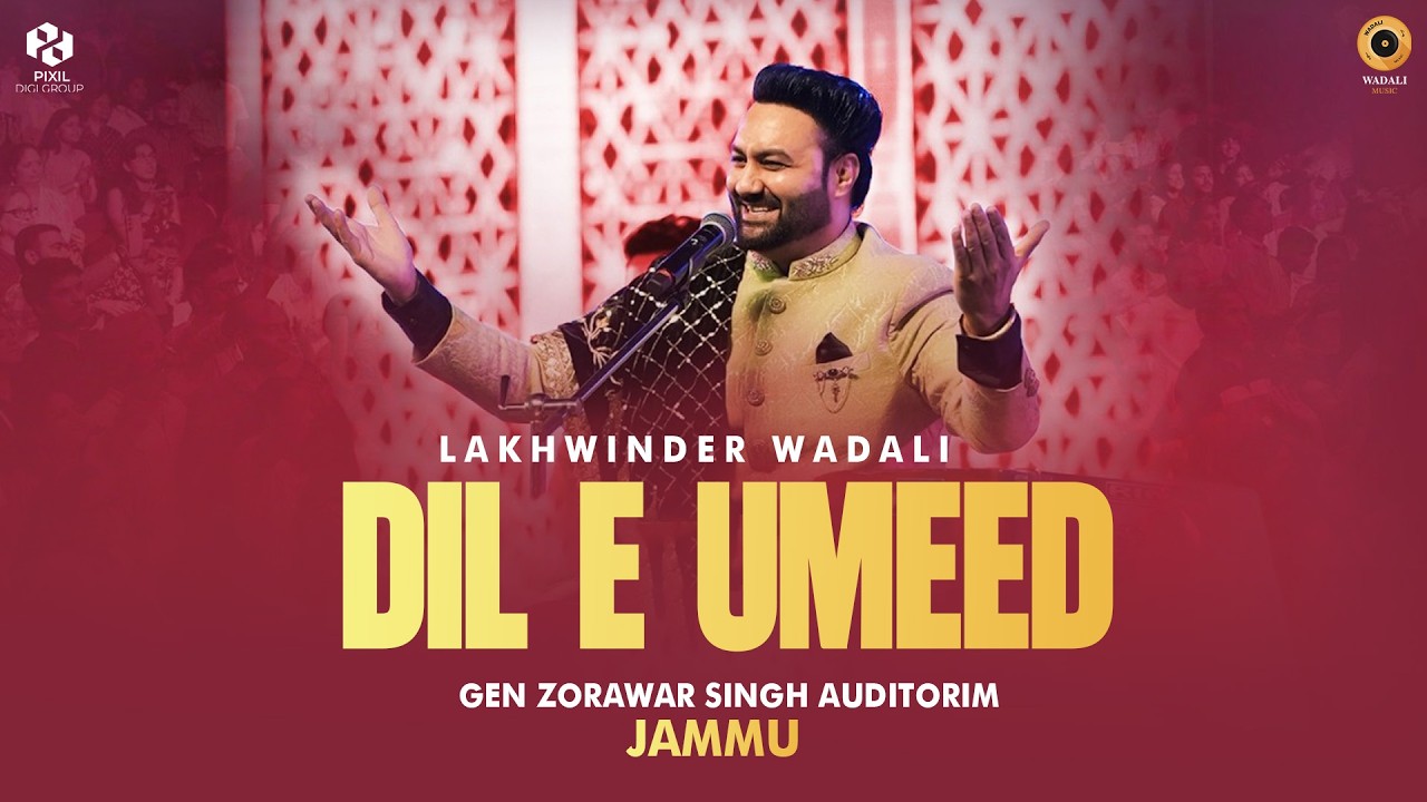 Dile Umeed - Live | Lakhwinder Wadali | Jammu | Gen. Zorawar Singh Auditorium | New Qawwali 2024