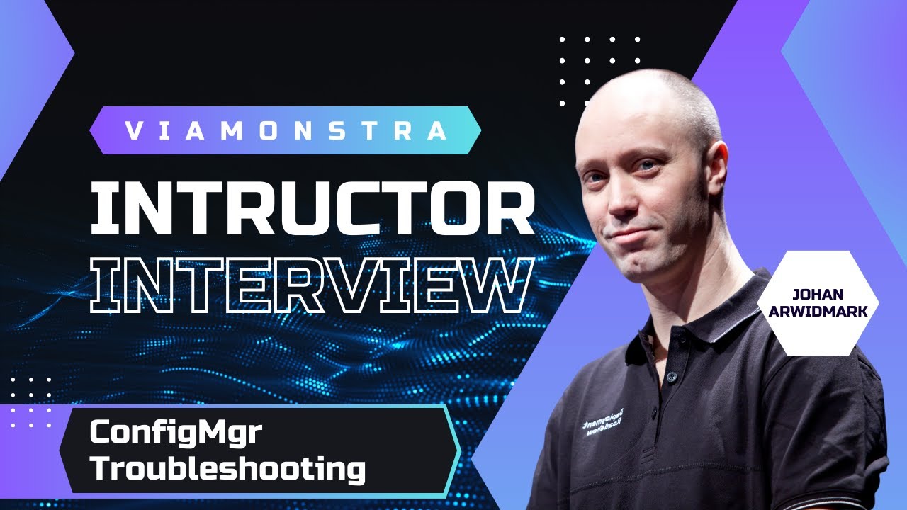 VM Instructor Interview: Johan Arwidmark | MASTERING CONFIGURATION MANAGER TROUBLESHOOTING