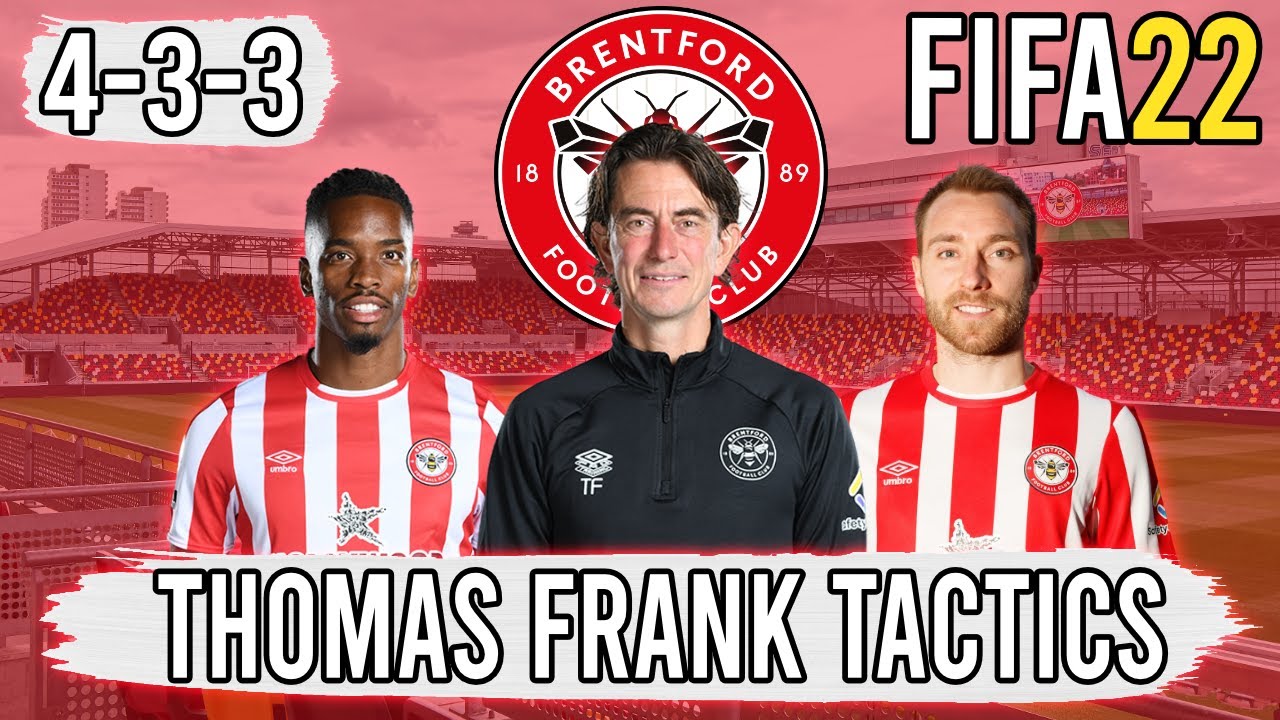 Recreate Thomas Frank's 4-3-3 Brentford Tactics in FIFA 22 | Custom Tactics Explained
