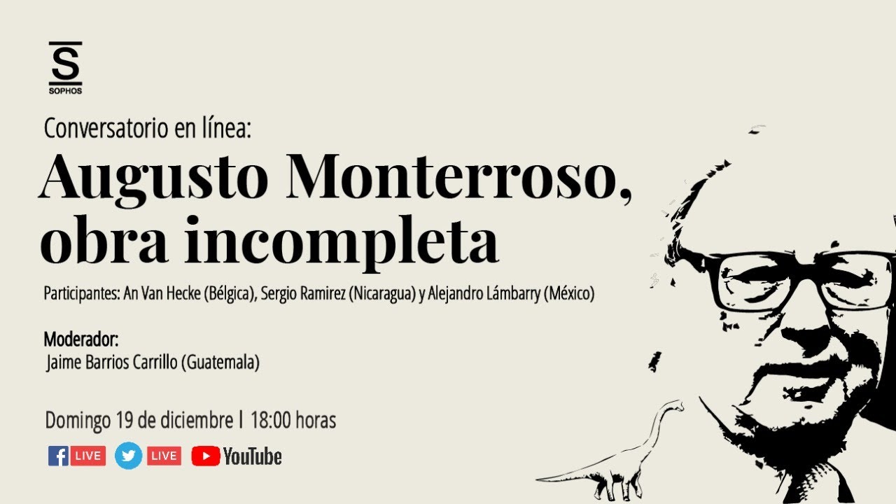 Conversatorio en línea: Augusto Monterroso, obra incompleta