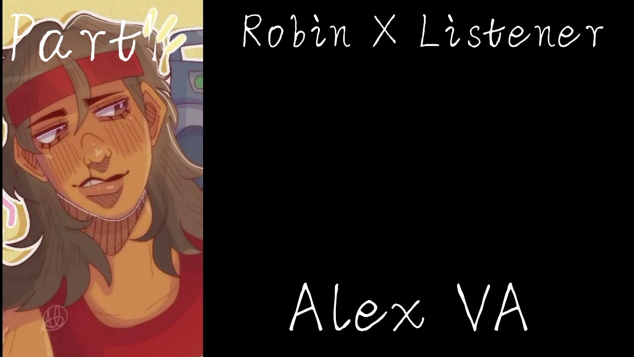 Robin X Listener// Alex VA// Forbidden love// the black phone// Angst