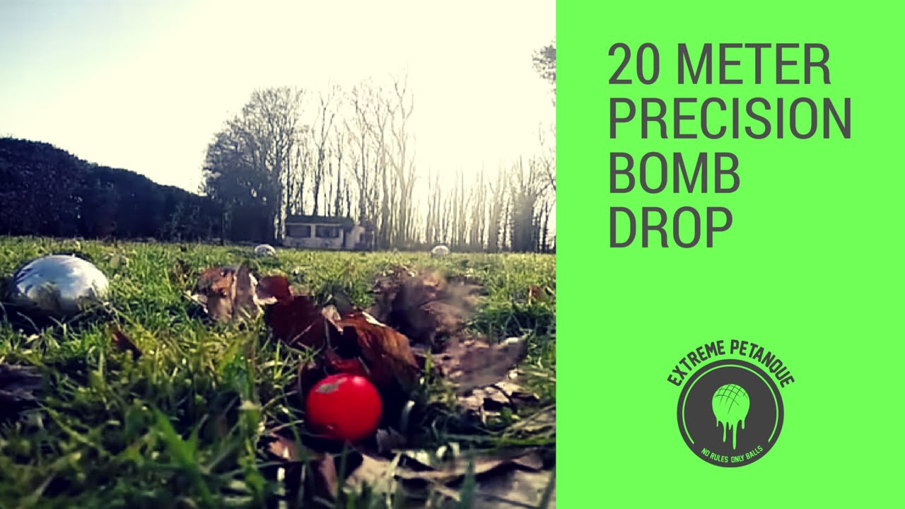 Extreme Petanque Inspiration: 20 meter precision bomb drop
