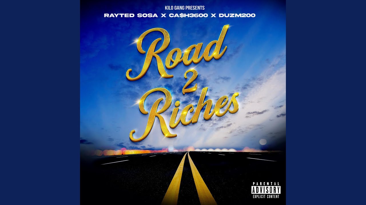 Road 2 Riches (feat. Ca$h3600 & Duzm200)