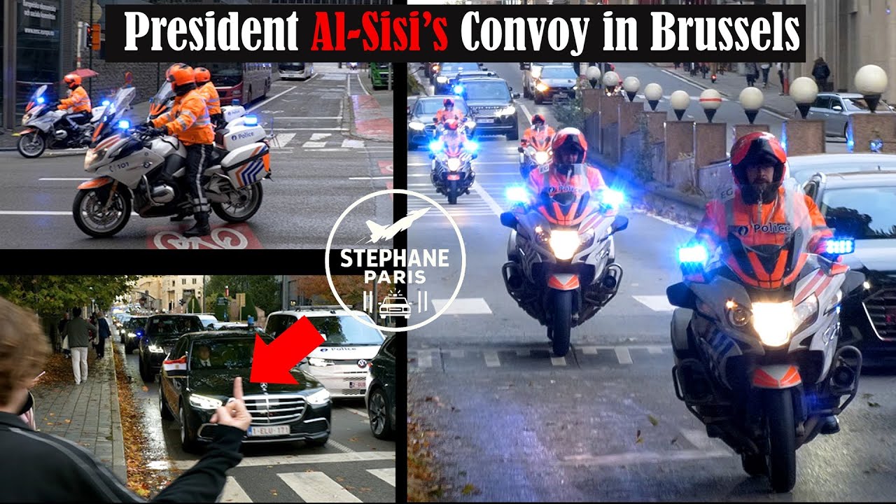 The Arrival of Egyptian President Al-Sisi&rsquo;s Convoy in Brussels