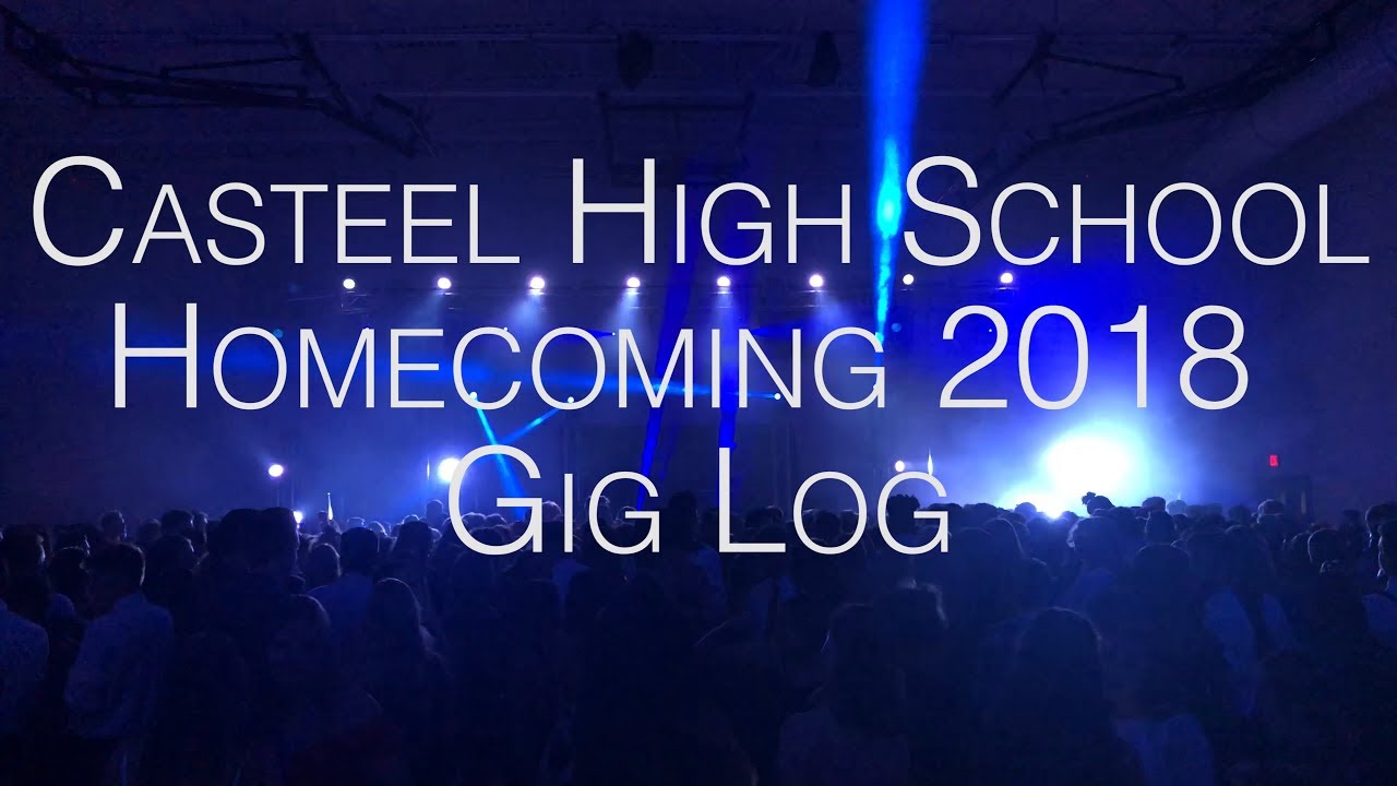 Casteel High School Homecoming 2018 Gig Log