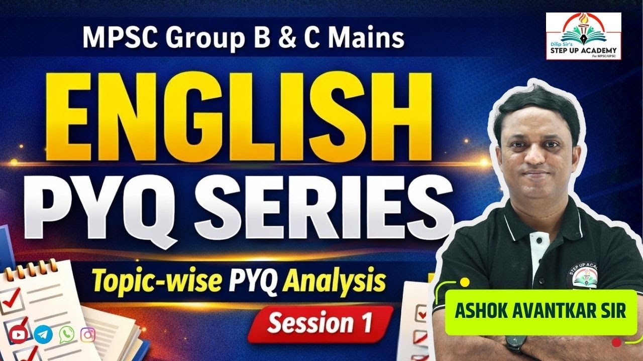 MPSC Group B & C Mains English PYQ Series | Topic-wise PYQ Analysis | Session 1 | Ashok Avantkar Sir