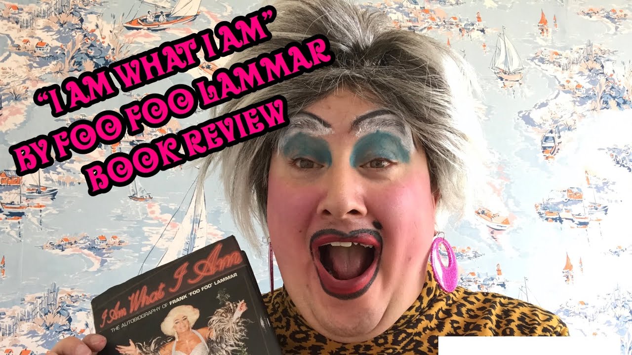 Camilla Parkyaballs: "I am what I am" by Foo Foo Lammar book review