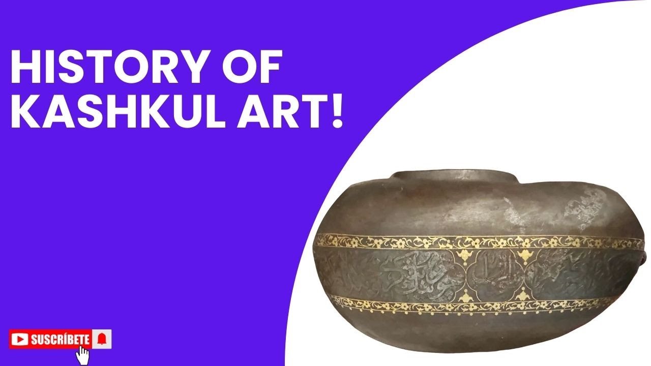 History of Kashkul Art!