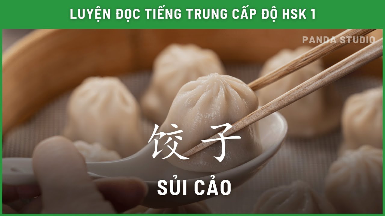 Đoạn văn nói về món sủi cảo bằng TIẾNG TRUNG - HSK 1