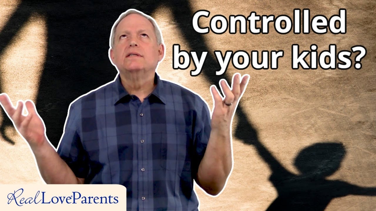 How Do Children Learn To Control Their Parents And Everything Else? &ndash; Real Love&reg; with Greg Baer