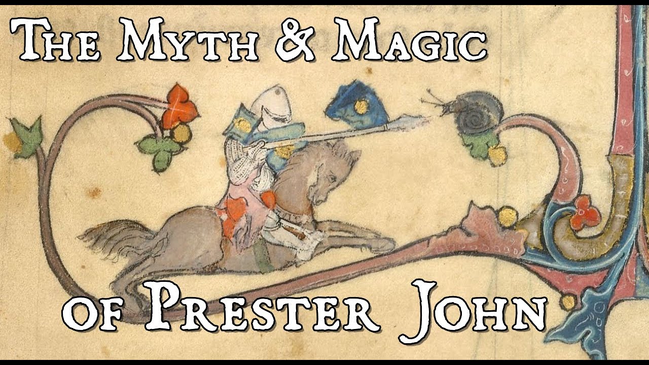 The Myth and Magic of Prester John