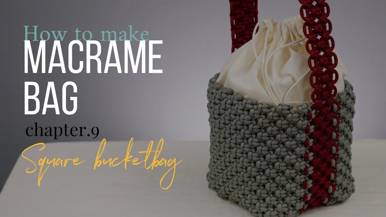 [Eng sub]Macrame Bag A to Z - chapter 9 Square Bucketbag / 마크라메 사각 버킷백 만들기