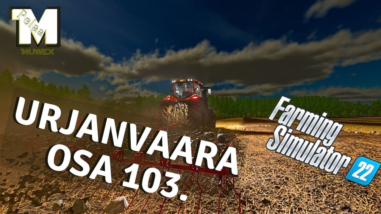 Maataisteluja (Kultivointi urakkaa) - Urjanvaara Osa 103. - FS22
