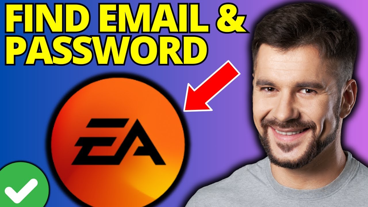 How To Find EA Email & Password - Full Guide