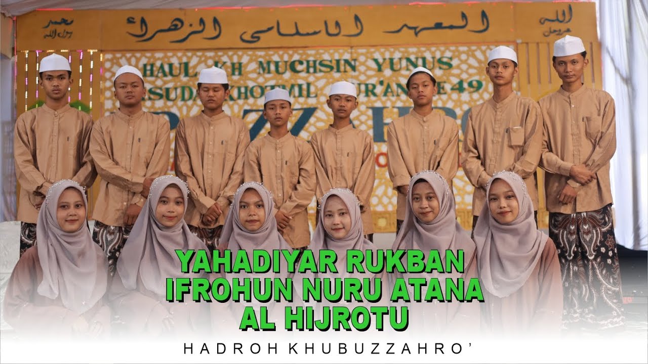 Yahadiar rukban & ifrohun nuru atana & al hijrotu | Hadroh khubuzzahro' pegandon kendal