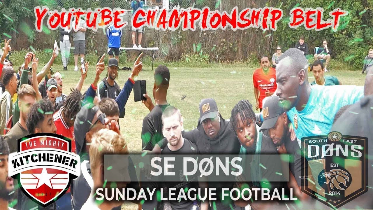 SE DONS vs KITCHENERS | YOUTUBE BELT Sunday League Football