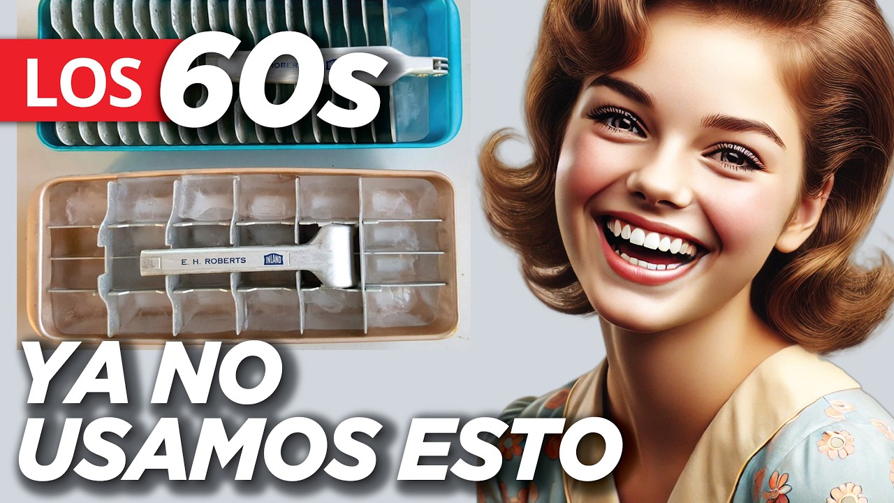 18 Cosas Necesarias En Los 60s &iexcl;AHORA IN&Uacute;TILES!