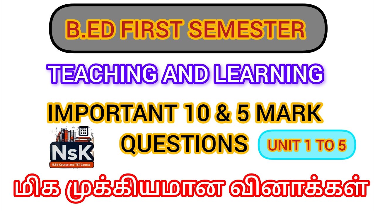 💥 IMPORTANT 10 & 5 MARK QUESTIONS | TEACHING AND LEARNING | B.ED FIRST SEMESTER 