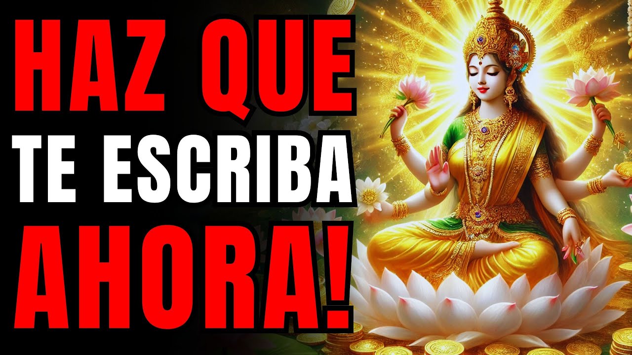 MANTRA para que ME ESCRIBA y SIENTA la NECESIDAD de HABLAR CONMIGO
