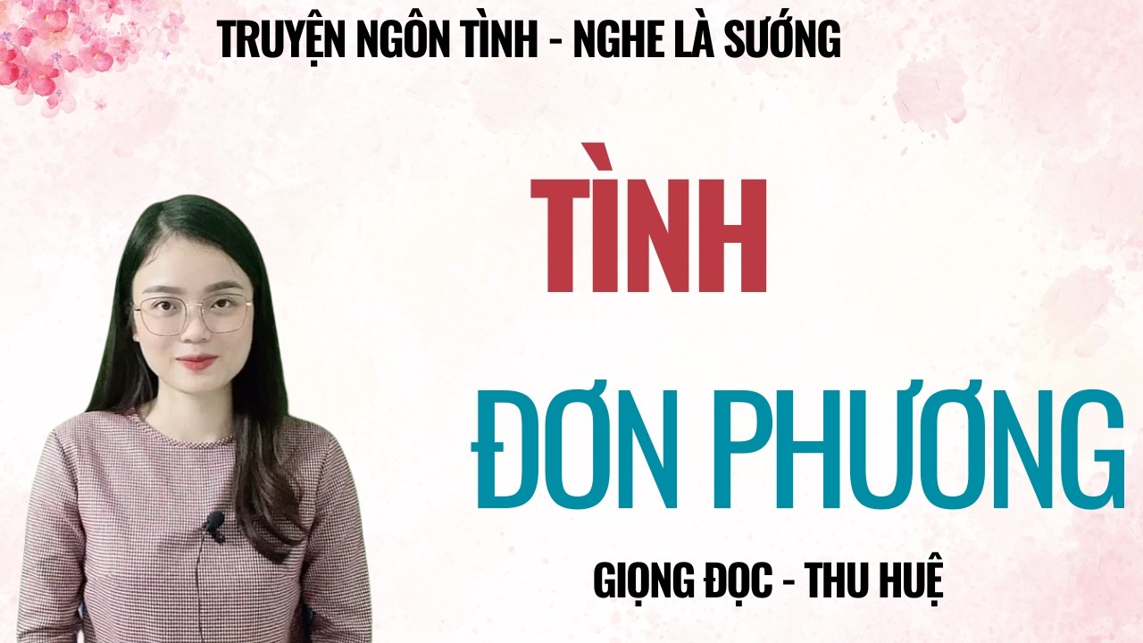 TRUYỆN TÂM SỰ ĐÊM MUỘN | TÌNH ĐƠN PHƯƠNG | CHUYỆN THẦM KÍN MC THU HUỆ KỂ