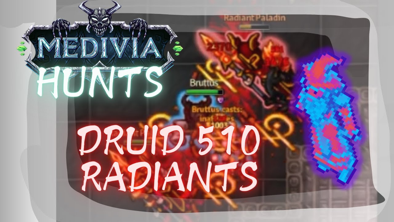 DRUID 510 TEAMHUNTS AT RADIANTS - MEDIVIA ONLINE