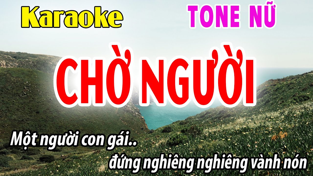 Chờ Người - Karaoke Tone Nữ ( F#m ) Beat Phối Mới - Đời Sống Và Âm Nhạc