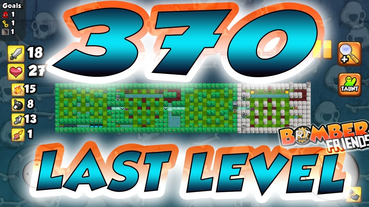 Bomber Friends - LAST LEVEL 370 ✔️