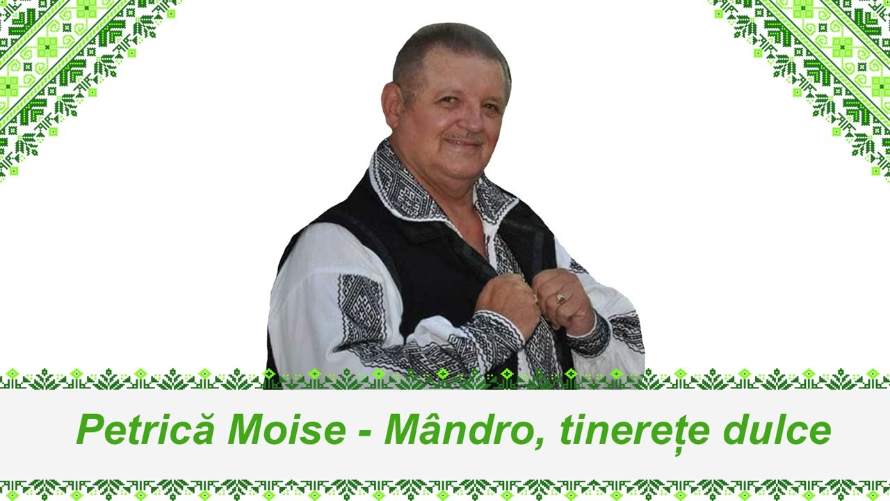 Petrica Moise - M&acirc;ndro tinerețe dulce