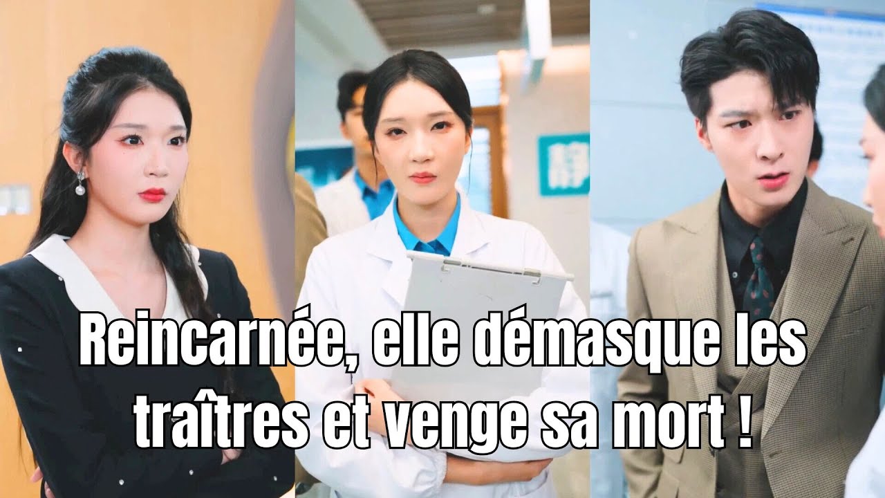 Reincarnée, elle démasque les traîtres et venge sa mort !#251001sx2B