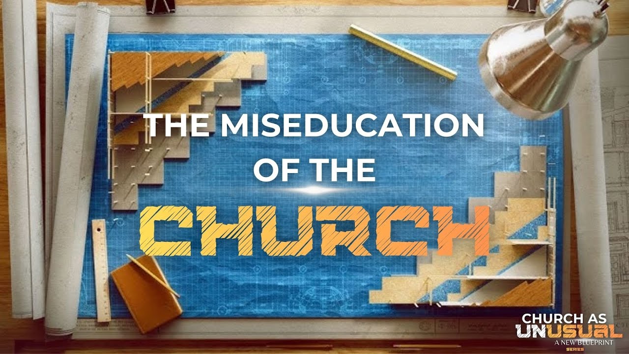 The Miseducation of The Church | 2-01-26 | Church as Unusual Series | Rev. Reginald Wise