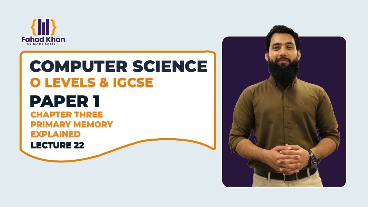 Primary memory Explained! O Level & IGCSE Computer Science | P1 | Lecture 22
