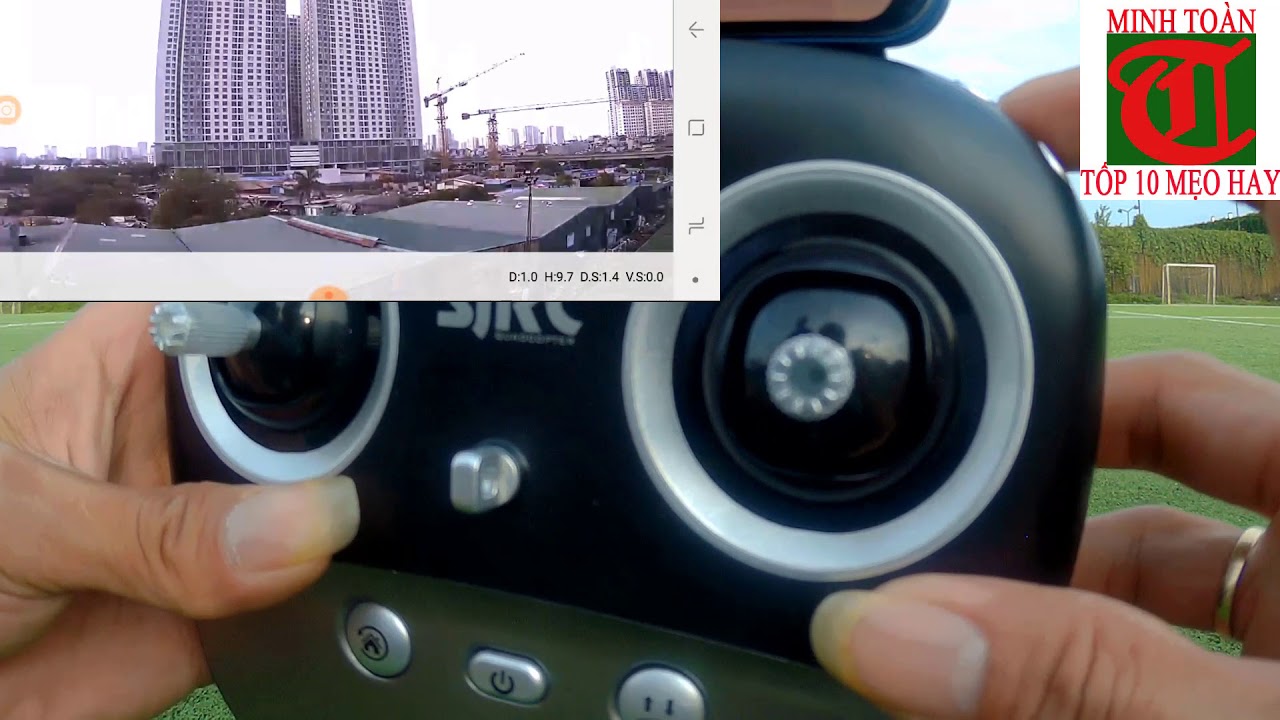 FLYCAM SJRC S70W 1080P 2GPS V&Agrave; HƯỚNG DẪN C&Aacute;CH BAY CHO NGƯỜI MỚI CHƠI - Tốp 10 mẹo hay