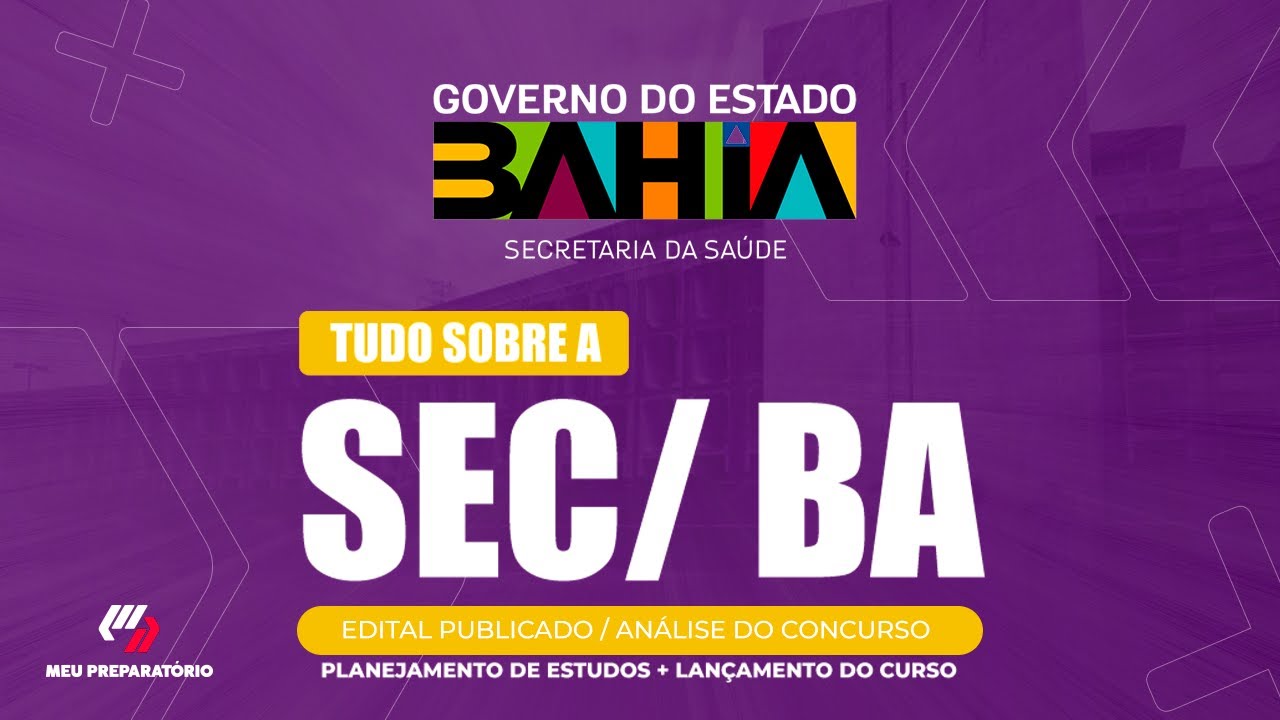 CONCURSO SEC/BA + PLANEJAMENTO DE ESTUDOS (EDITAL PUBLICADO)