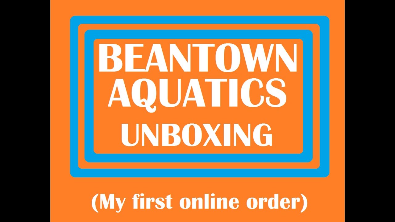 BeanTown Aquatics Unboxing