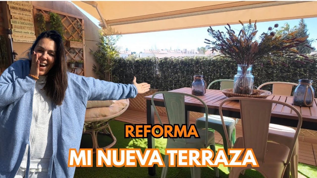 ¡REFORMO MI TERRAZA ! MENUDO CAMBIO 😍