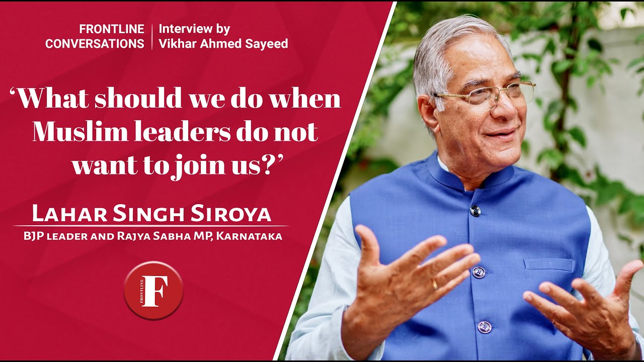 Lahar Singh Siroya: &lsquo;What should we do when Muslim leaders do not want to join us?&rsquo;