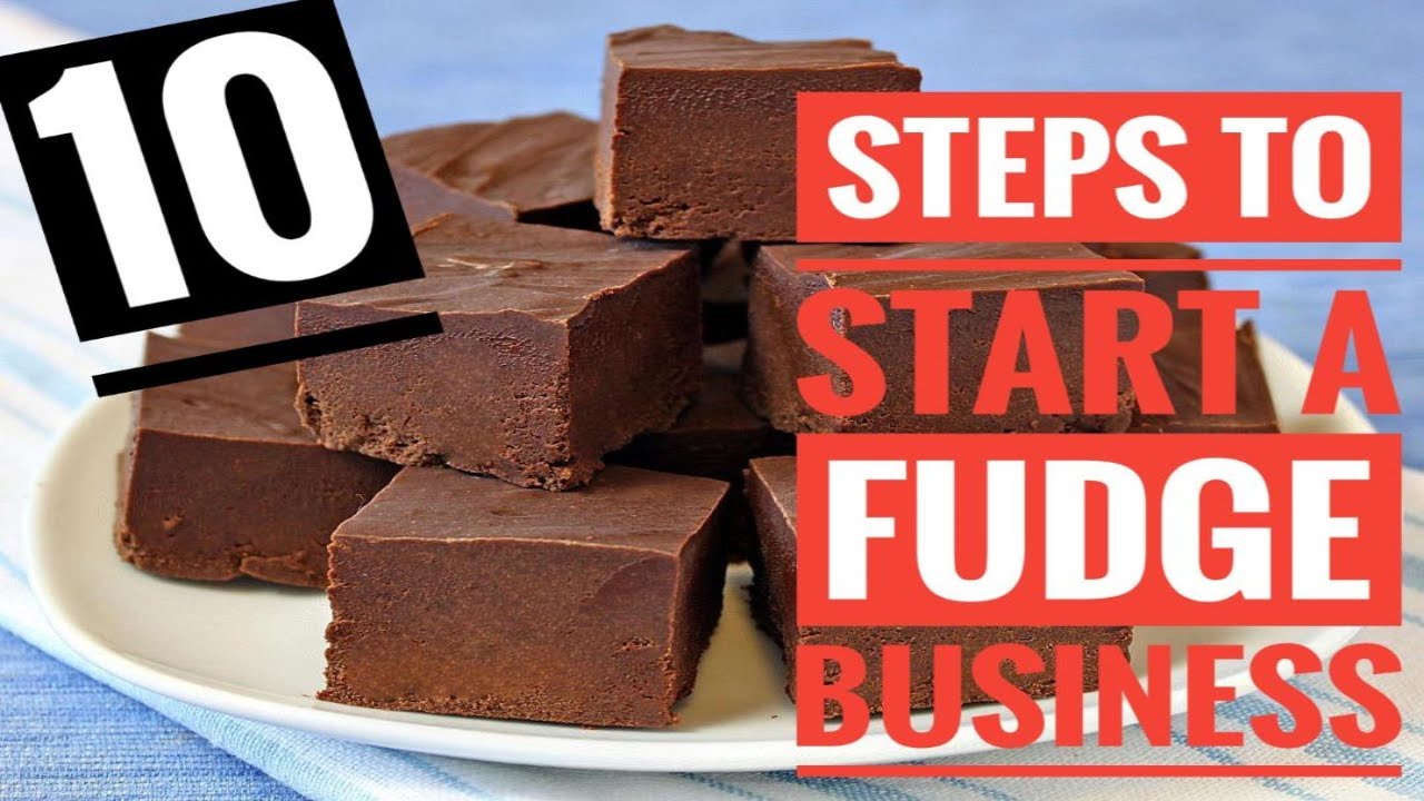 How to Start a Fudge Business [ 10 Steps to Selling fudge from home or Online ]