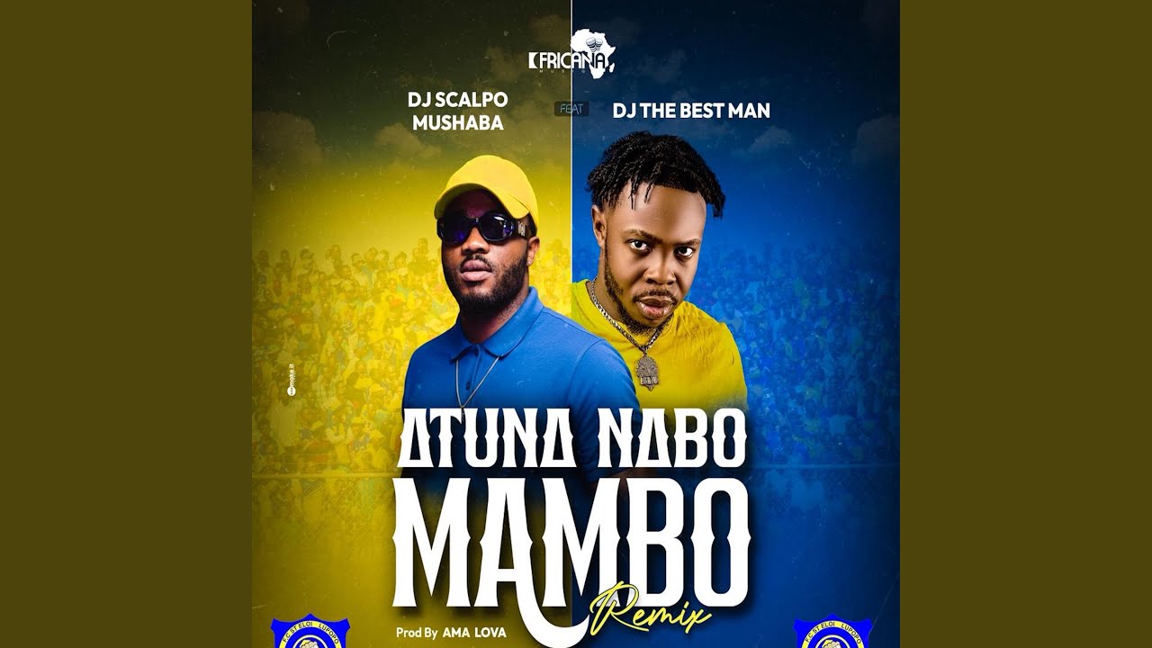 Atuna nabo mambo (Remix) - Dj Scalpo Mushaba feat Dj The Best Man