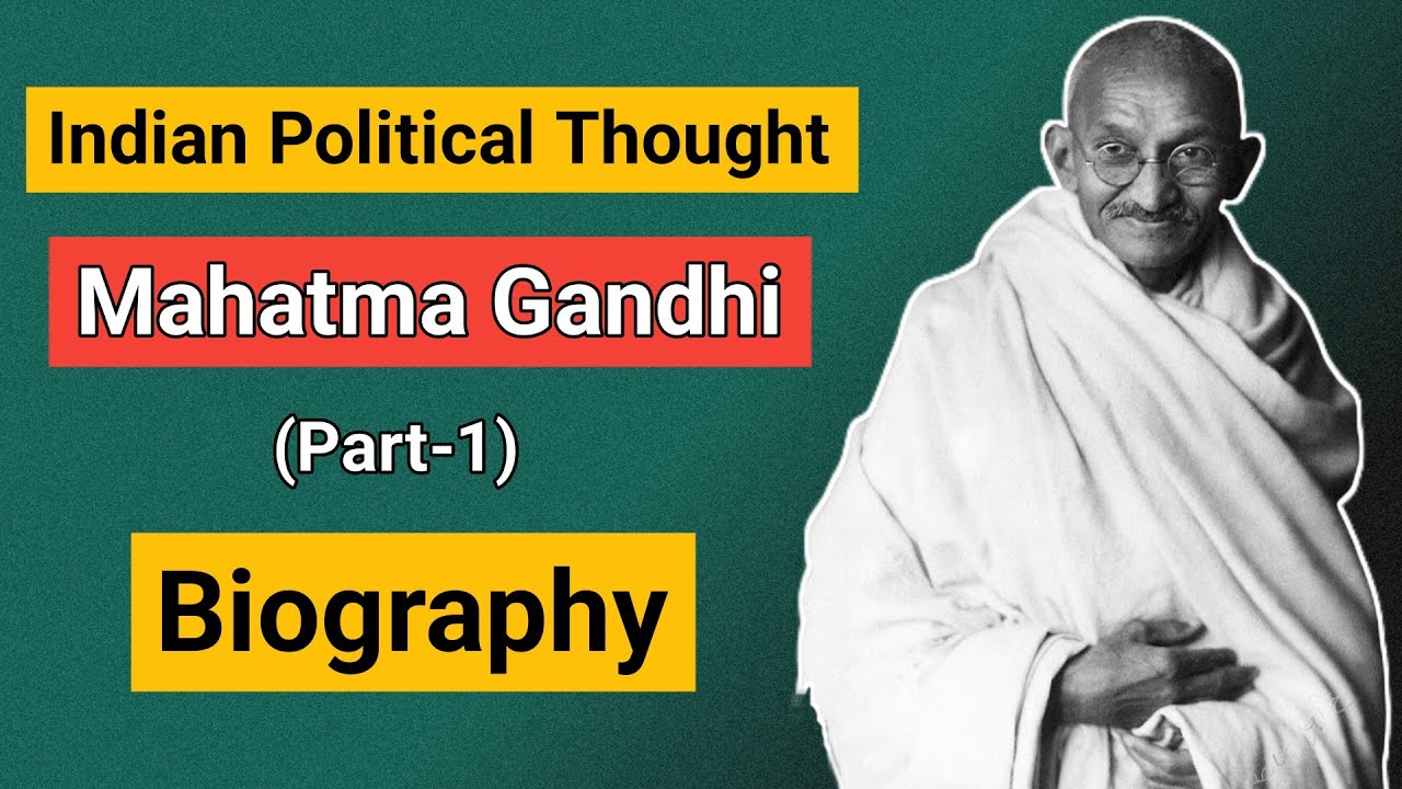 Mahatma Gandhi /biography/ Indian political thought