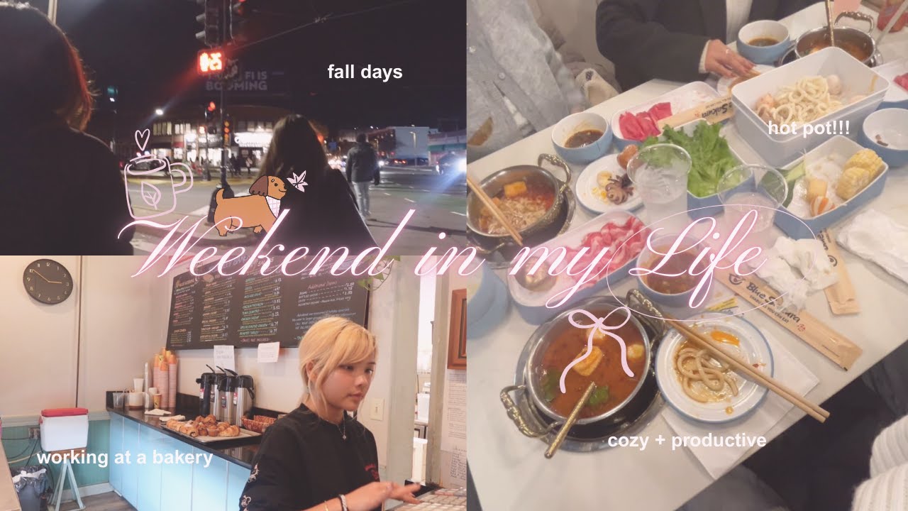 WEEKEND IN MY LIFE 🍂 : fall days, working at a bakery, hot pot, sleepover, & cozy + productivity