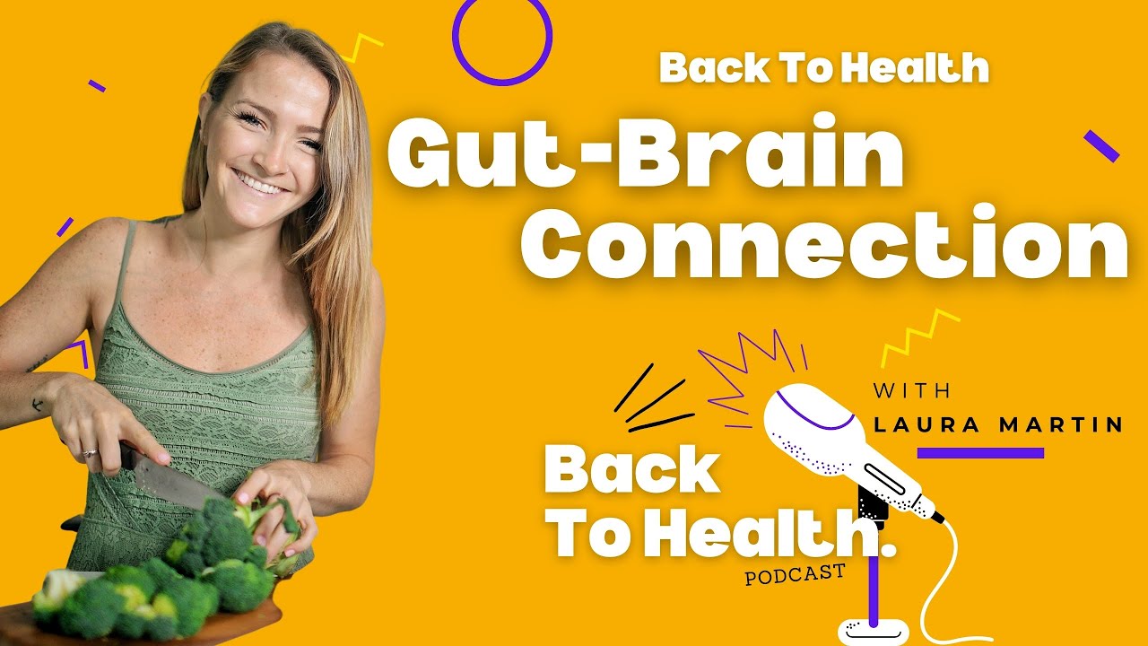 Gut Brain Connection With Laura Martin