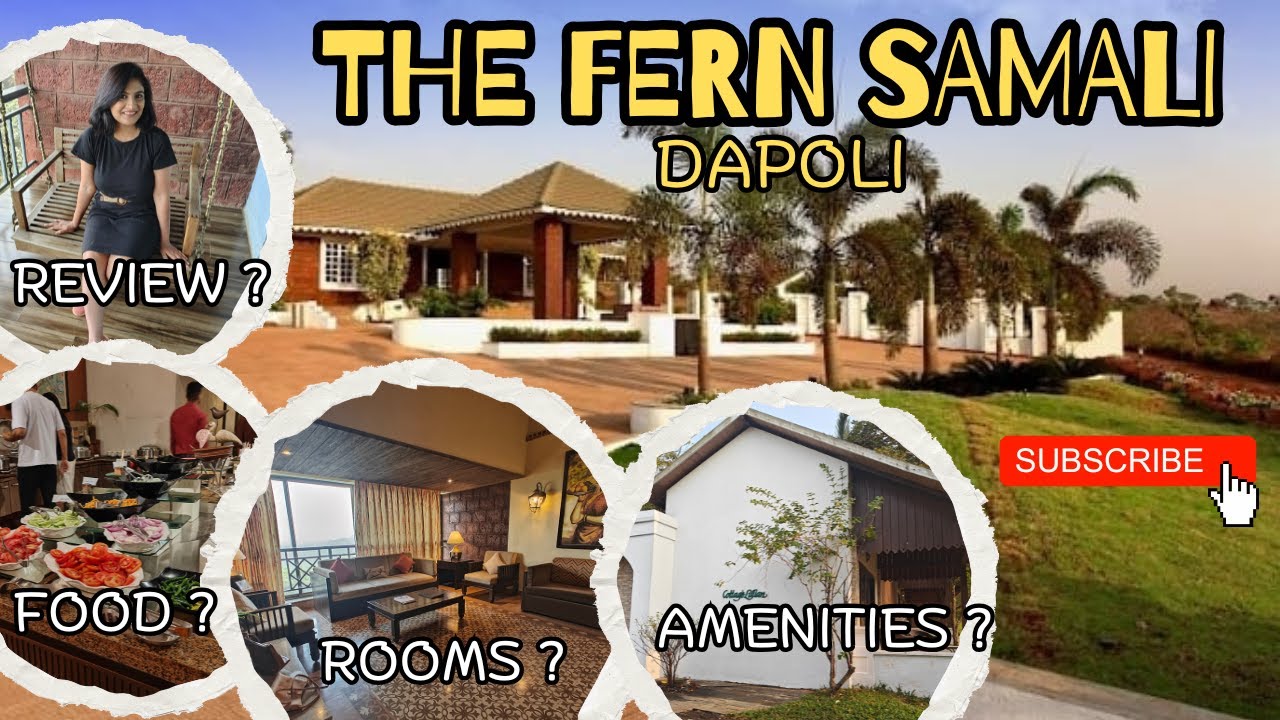 THE FERN SAMALI RESORT DAPOLI | LUXURIOUS RESORT IN DAPOLI | HONEST REVIEW AND TOUR